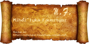 Mihályka Fausztusz névjegykártya